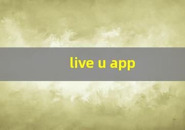 live u app